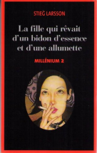 Millénium, Tome 2: La fille qui rêvait d'un bidon d'essence et d'une allumette